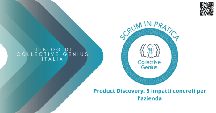 Product Discovery 5 impatti concreti per l’azienda