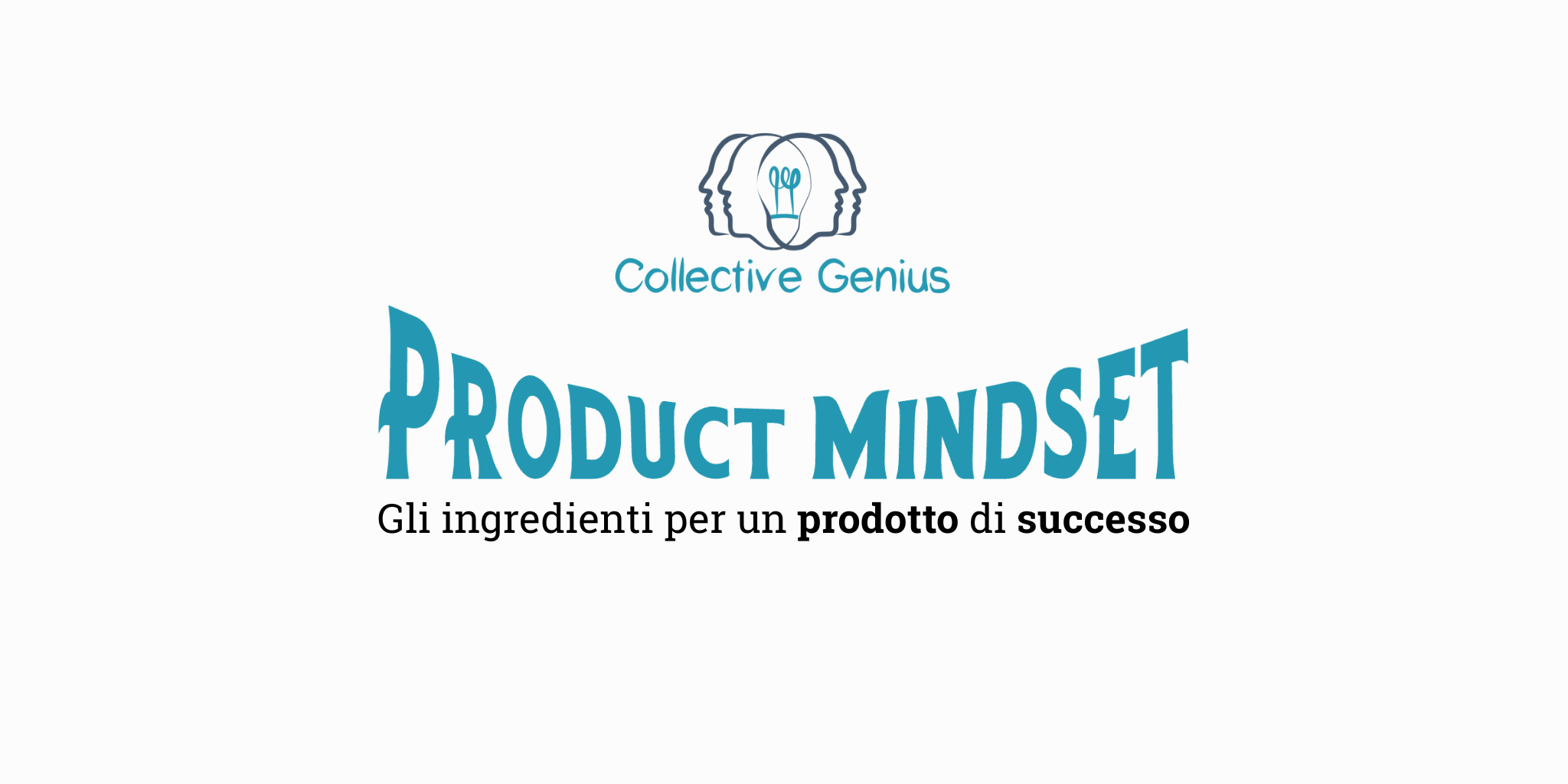 Product mindset: gli ingredienti per un prodotto di successo